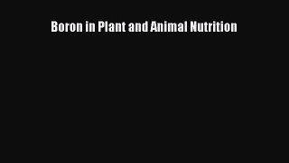 PDF Download Boron in Plant and Animal Nutrition Read Online