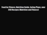 PDF Download Food for Fitness: Nutrition Guide Eating Plans over 200 Recipes (Nutrition and