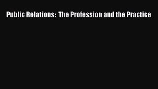 [PDF Download] Public Relations:  The Profession and the Practice [PDF] Full Ebook