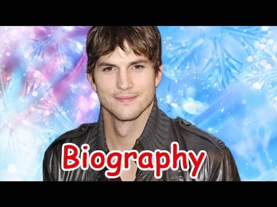 Ashton Kutcher Biography