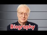 Michael Caine Biography