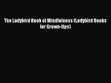 Download The Ladybird Book of Mindfulness (Ladybird Books for Grown-Ups) Ebook Free
