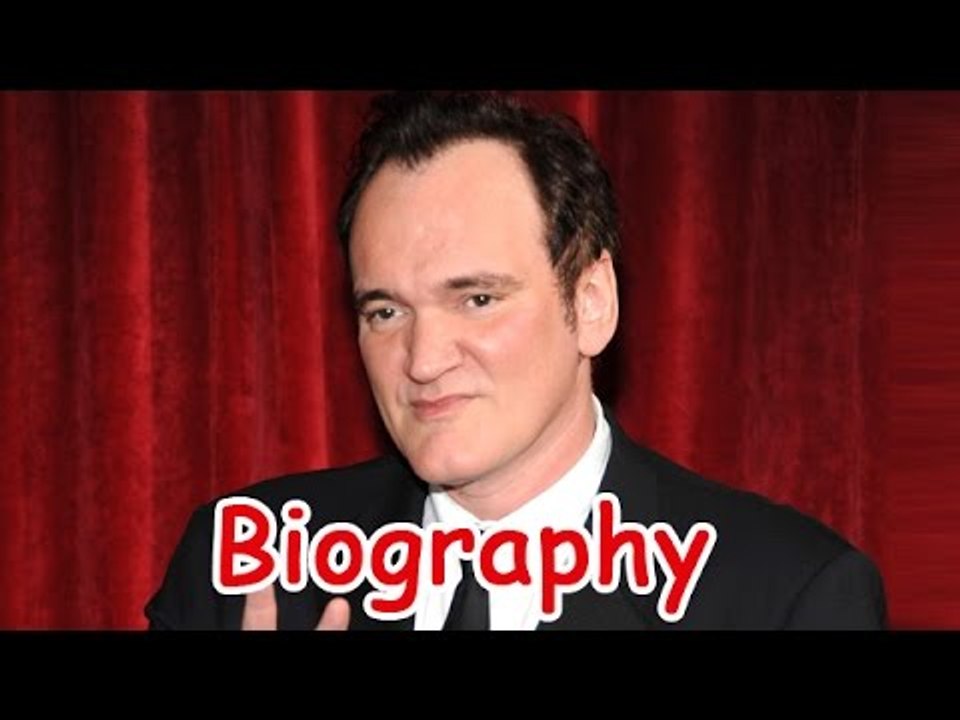 Quentin Tarantino Biography
