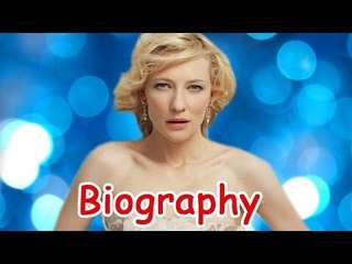 Cate Blanchett Biography