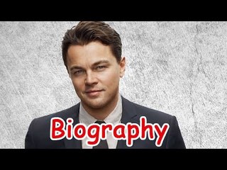 Leonardo DiCaprio Biography