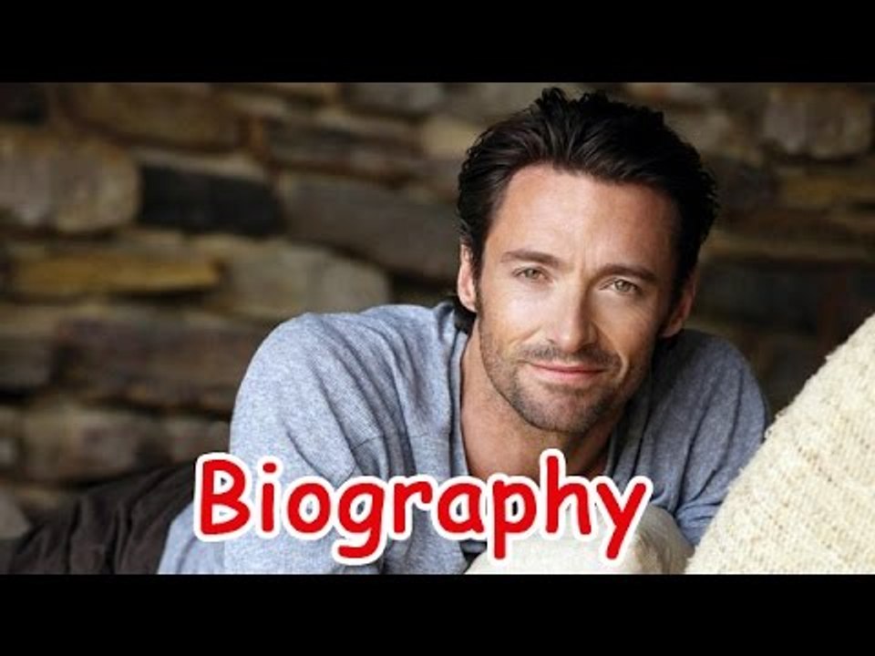 Hugh Jackman Biography