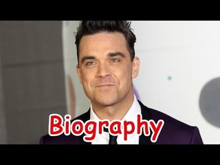 Robbie Williams Biography