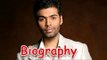 Karan Johar - KJo of Bollywood | Biography