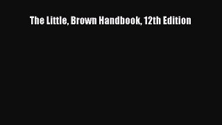 [PDF Download] The Little Brown Handbook 12th Edition [PDF] Online