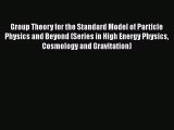 [PDF Download] Group Theory for the Standard Model of Particle Physics and Beyond (Series in