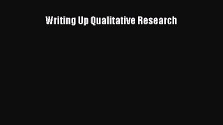 [PDF Download] Writing Up Qualitative Research [PDF] Online