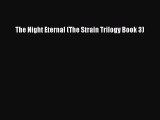 [PDF Download] The Night Eternal (The Strain Trilogy Book 3) [PDF] Full Ebook