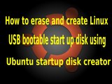 How to erase and create Linux USB bootable start up disk usingUbuntu startup disk creator
