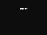 [PDF Download] The Rattler [Read] Full Ebook