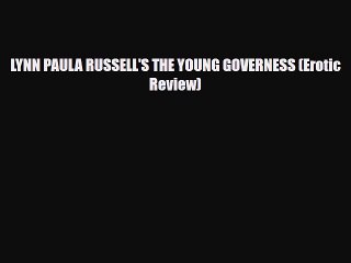PDF Download LYNN PAULA RUSSELL'S THE YOUNG GOVERNESS (Erotic Review) Read Full Ebook