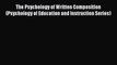 PDF Download The Psychology of Written Composition (Psychology of Education and Instruction