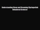 PDF Download Understanding Sleep and Dreaming (Springerlink Behavioral Science) PDF Online