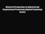 PDF Download Historical Perspectives in Industrial and Organizational Psychology (Applied Psychology
