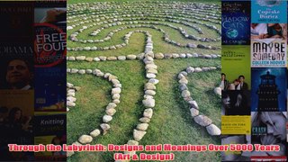 Through the Labyrinth Designs and Meanings Over 5000 Years Art  Design