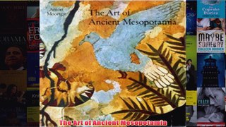 The Art of Ancient Mesopotamia