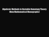 PDF Download Algebraic Methods in Unstable Homotopy Theory (New Mathematical Monographs) PDF