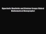 PDF Download Hyperbolic Manifolds and Kleinian Groups (Oxford Mathematical Monographs) PDF