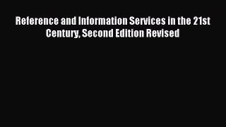 [PDF Download] Reference and Information Services in the 21st Century Second Edition Revised