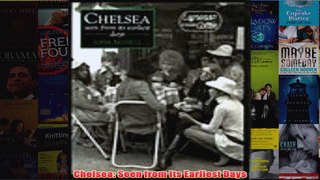 Chelsea Seen from Its Earliest Days