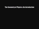 PDF Download The Geometry of Physics: An Introduction PDF Online