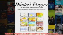 Painters Progress An Art School Year in Twelve Lessons