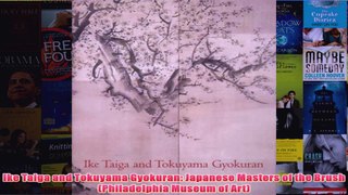 Ike Taiga and Tokuyama Gyokuran Japanese Masters of the Brush Philadelphia Museum of