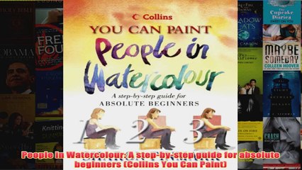 People in Watercolour A stepbystep guide for absolute beginners Collins You Can Paint