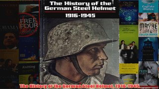 The History of the German Steel Helmet 19161945