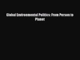[PDF Download] Global Environmental Politics: From Person to Planet [PDF] Full Ebook