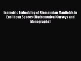 PDF Download Isometric Embedding of Riemannian Manifolds in Euclidean Spaces (Mathematical