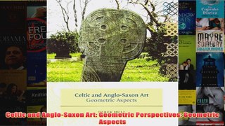 Celtic and AngloSaxon Art Geometric Perspectives Geometric Aspects