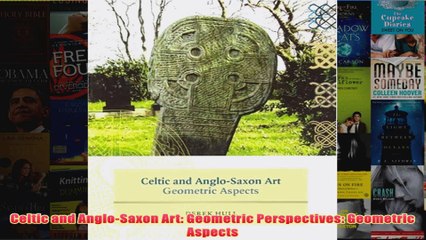 Celtic and AngloSaxon Art Geometric Perspectives Geometric Aspects