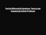 PDF Download Partial Differential Equations: Theory and Completely Solved Problems Download
