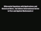 PDF Download Differential Equations with Applications and Historical Notes 2nd Edition (International