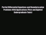 PDF Download Partial Differential Equations and Boundary-value Problems With Applications (Pure