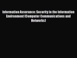 Information Assurance: Security in the Information Environment (Computer Communications and