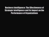 Business Intelligence: The Effectiveness of Strategic Intelligence and its Impact on the Performance