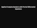 PDF Download Applied Complex Analysis with Partial Differential Equations PDF Full Ebook