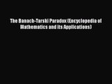 PDF Download The Banach-Tarski Paradox (Encyclopedia of Mathematics and its Applications) Download