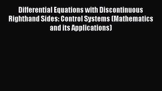 PDF Download Differential Equations with Discontinuous Righthand Sides: Control Systems (Mathematics