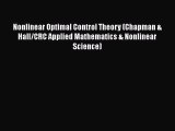 PDF Download Nonlinear Optimal Control Theory (Chapman & Hall/CRC Applied Mathematics & Nonlinear