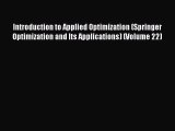 PDF Download Introduction to Applied Optimization (Springer Optimization and Its Applications)