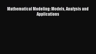 PDF Download Mathematical Modeling: Models Analysis and Applications Download Online