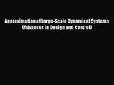 PDF Download Approximation of Large-Scale Dynamical Systems (Advances in Design and Control)