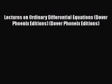 PDF Download Lectures on Ordinary Differential Equations (Dover Phoenix Editions) (Dover Phoneix